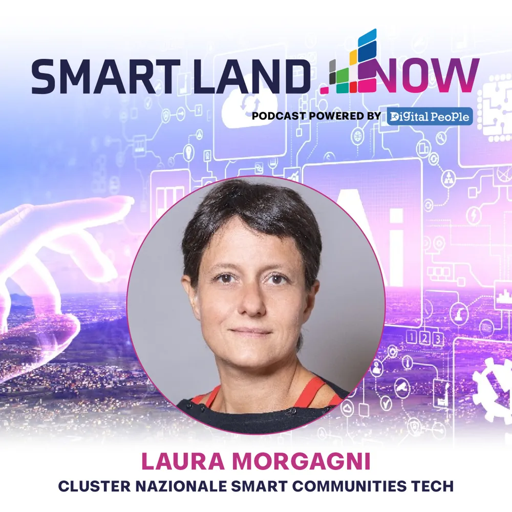 Laura Morgagni -  Coordinare l’innovazione delle Smart Land con il Cluster Nazionale Smart Communities